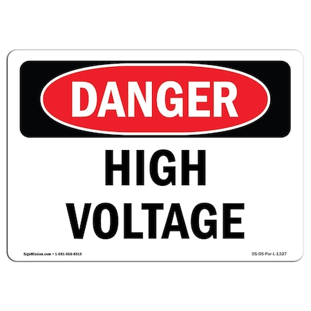 Signmission OSHA Danger Sign, 7" Height, 10" Width, Rigid Plastic, High Voltage, Landscape, L-1327 OS-DS-P-710-L-1327
